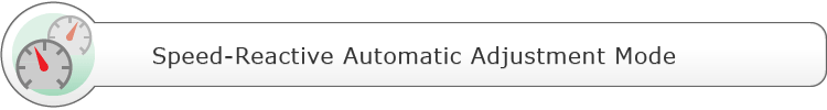Speed-Reactive Automatic Adjustment Mode